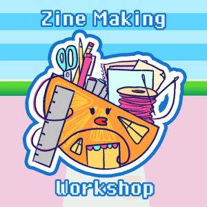"In My Dreams" Zinemaking Workshop - by Reesecore (includes General Admission)